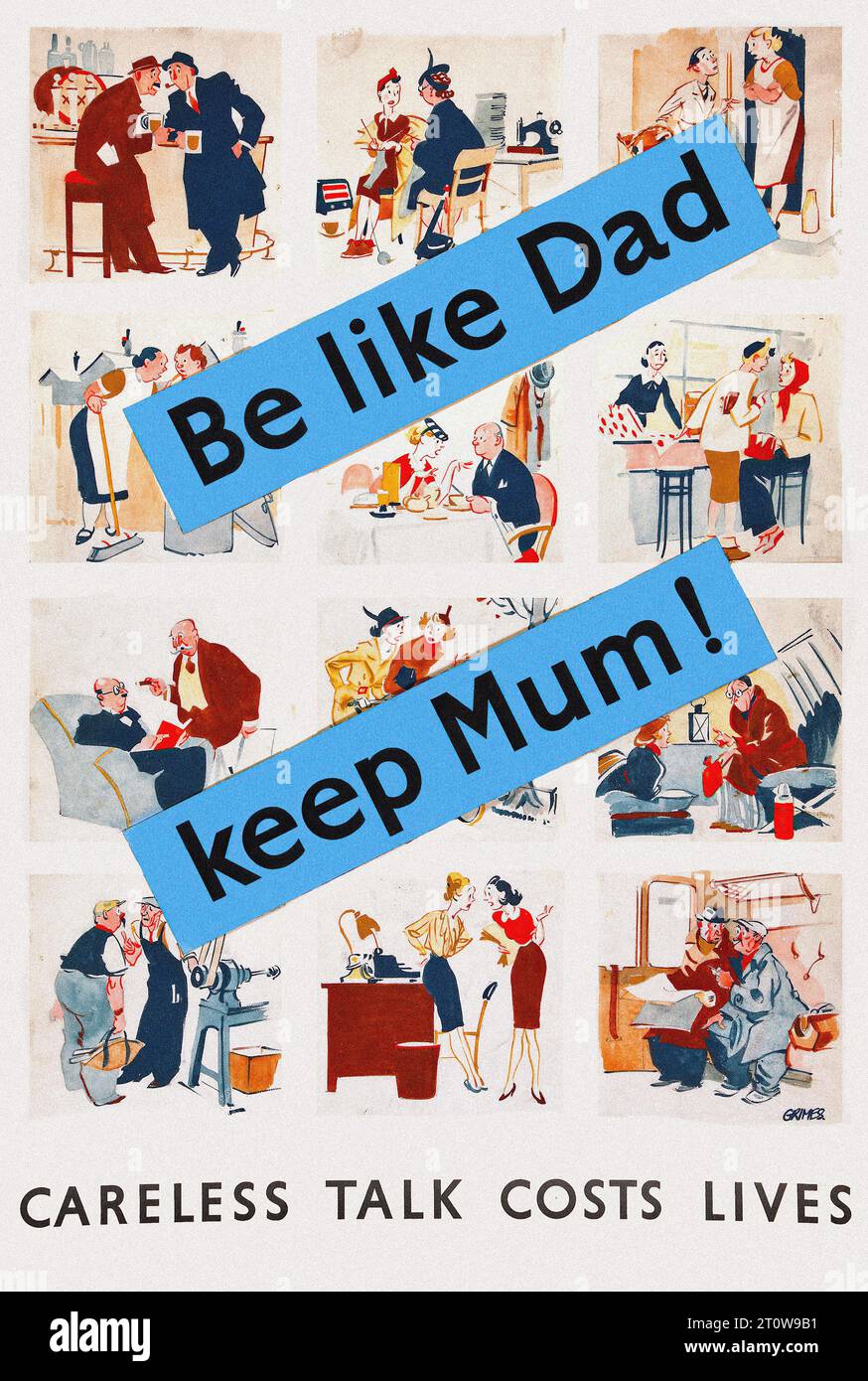 Propaganda britannica, era della seconda guerra mondiale - "sii come papà, tieni mamma! "Un poster di propaganda britannico della seconda guerra mondiale in stile cartone animato con uno striscione blu in tutto il centro." Lo striscione recita: "Sii come papà, tieni mamma!" in testo bianco. Sotto lo striscione, in rosso, si legge "parlare imprudente costa vite". Lo sfondo è un collage di diverse scene di persone che parlano in varie ambientazioni. Le scene sono in stile cartone animato e sono in rosso, bianco e blu. Foto Stock