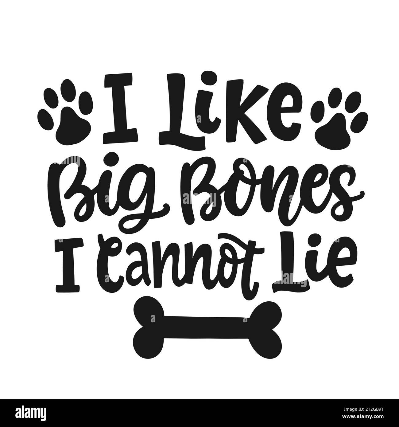 Mi piace Big Bones, non riesco a mentire Dog, lettering divertente Illustrazione Vettoriale