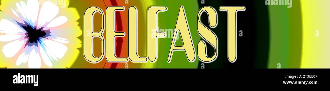 Il nome della città BELFAST in lettere maiuscole su sfondo colorato con fiori bianchi Foto Stock
