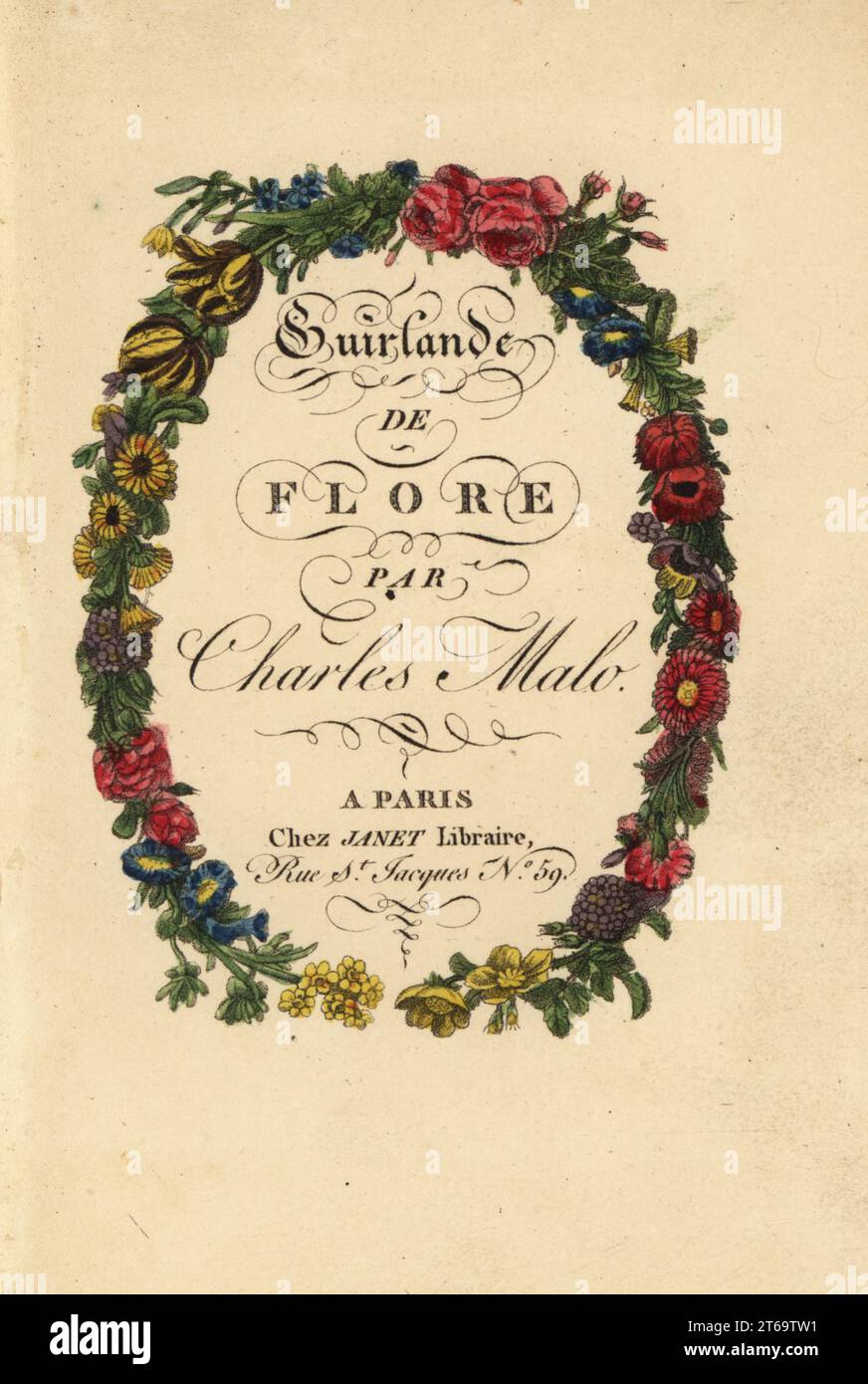 Pagina del titolo calligrafico all'interno di una corona floreale di rose, tulipani e altri fiori. Incisione su copperplate a mano su un'illustrazione di Pancrace Bessa di Charles Malos Guirlande de Flore, ghirland of Flowers, Chez Janet, Parigi, 1815. Foto Stock