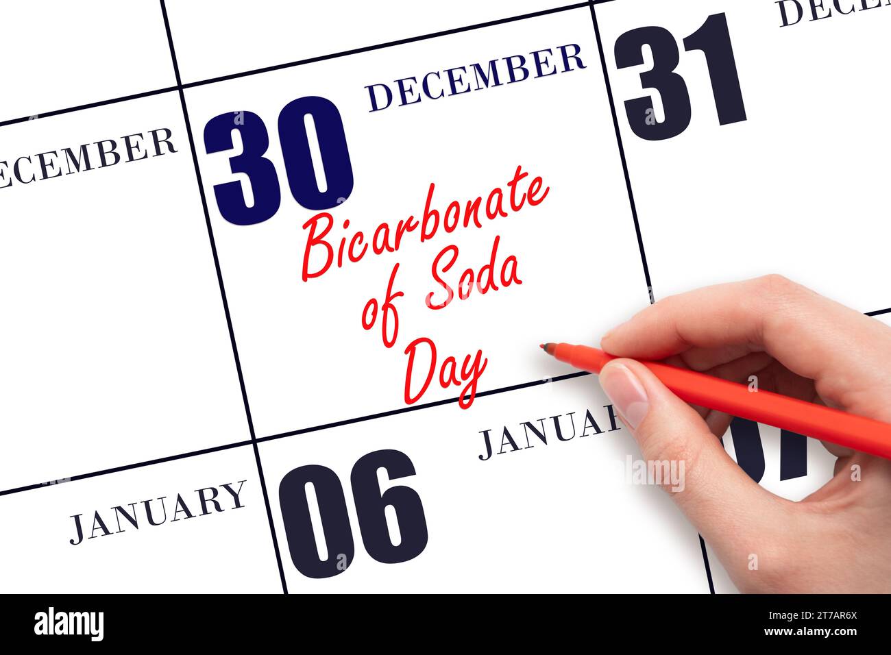 Dicembre 30. Scrittura a mano del testo Bicarbonato di soda Day nella data del calendario. Segnatevi la data. Vacanze. Concetto di giorno dell'anno. Foto Stock