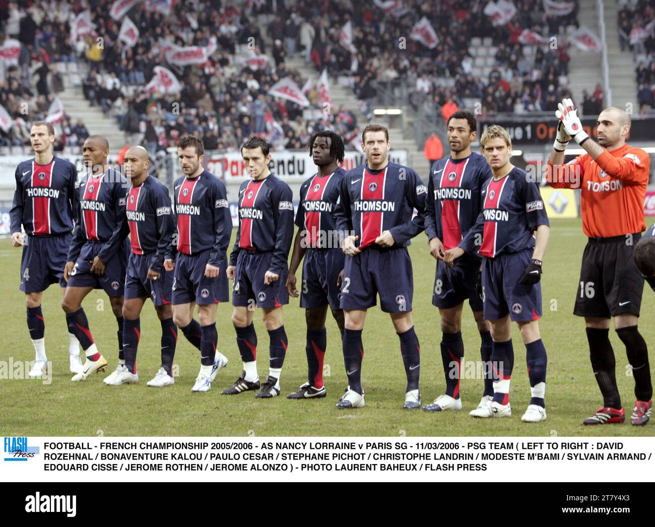 CAMPIONATO DI CALCIO - FRANCESE 2005/2006 - AS NANCY LORRAINE CONTRO PARIGI SG - 11 / 03/2006 - PSG SQUADRA ( DA SINISTRA A DESTRA : DAVID ROZEHNAL / BONAVENTURE KALOU / PAULO CESAR / STEPHANE PICHOT / CHRISTOPHE LANDRIN / MODESTE M'BAMI / SYLVAIN ARMAND / EDOUARD CISSE / JEROME ROTHEN / JEROME ALONZO ) - FOTO LAURENT BAHEUX / FLASH PRESS Foto Stock