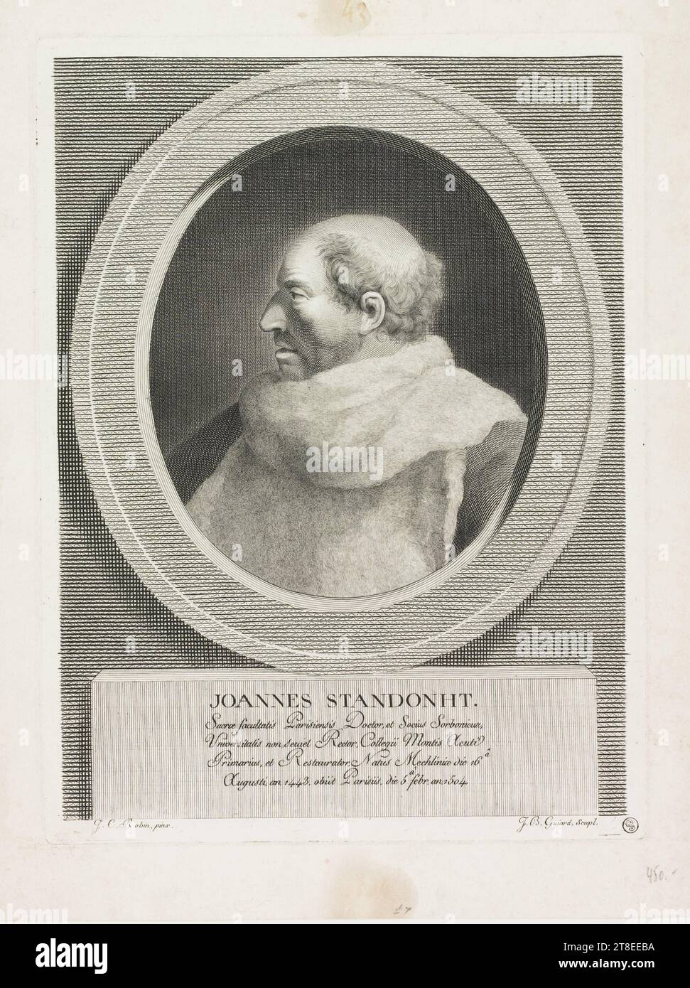 JOANNES STANDONHT. Sacroe facultatis Parisiensis Doctor et Socius Sorbonieur, universitatis non seuiel Rector Collegii Montis Acuti Primarius et Restaurator Natus Mechliniae die 16a Augusti an 1443 obiit Parisiis die 5a febr. un 1504. J.C.Robin, pinx. J.B. Guiard, scupl Foto Stock