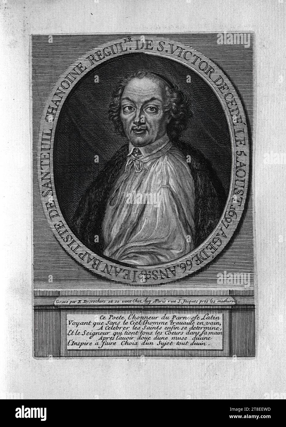 IAN BAPTISTE DE SANTEUIL CANON REGULER. DI S.VICTOR DECEDUTO IL 5.AOUST.1697 DI ETÀ 66 ANNI. Inciso da E. Desrochers e venduto a luy AParis rue S. Jacques pres le mathurins. Questo poeta l'onore del Parsasso Latino. Vedendo che in cielo l'uomo lavora invano, per celebrare i Santi finalmente determina. E il Signore che tiene in mano tutti i cuori dopo aver sentito una musa divina lo ispira a scegliere un soggetto divino Foto Stock