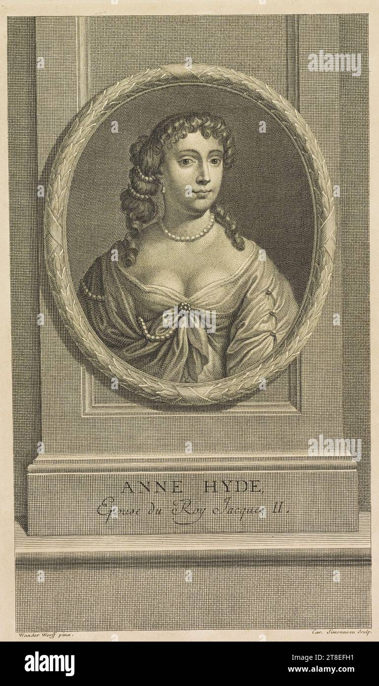 ANNE HYDE, moglie di re Giacomo II Van der Werff Pinxit. Auto. Simonneau Sculp Foto Stock