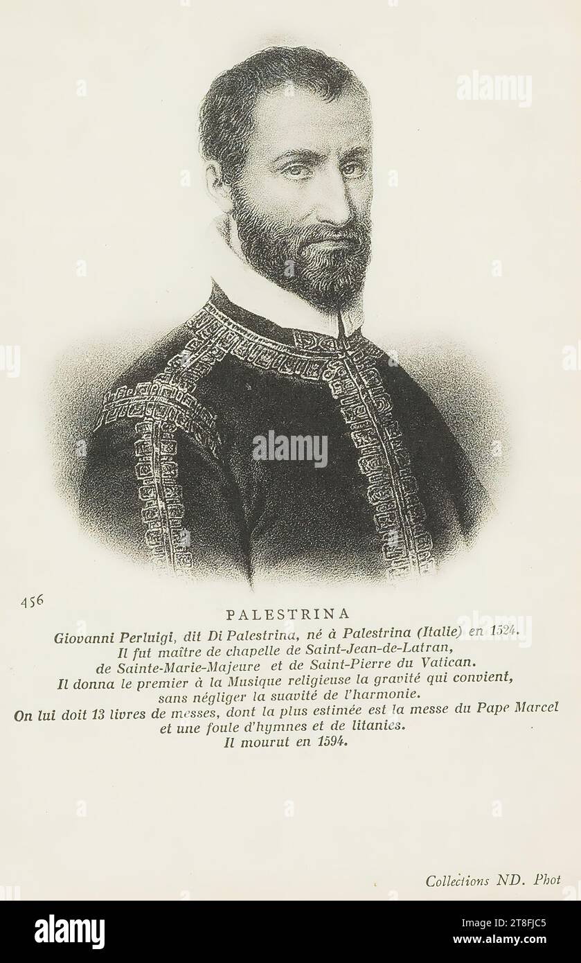 cartolina. 456. PALESTRINA, Giovanni Perluigi, detto di Palestrina, nato a Palestrina (Italia) nel 1524, fu maestro della cappella di Saint-Jean-de-Latran, di Sainte-Marie-majeure e di Saint-Pierre du Vatican. Il fu il primo a dare alla musica religiosa la serietà appropriata, senza trascurare la fluidità dell'armonia. Gli dobbiamo 13 libri di messe, il più stimato dei quali è la messa di Papa Marcel, e una serie di inni e litanie ., morì nel 1594. Raccolte ND. Foto Foto Stock