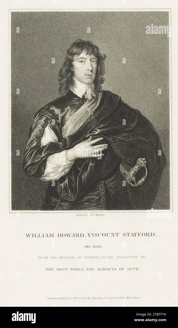 Inciso da T. Wright. WILLIAM HOWARD, VISCONTE STAFFORD. 1630. DALL'ORIGINALE DI VANDYKE, NELLA COLLEZIONE DEL PIÙ NOBILE, IL MARCHESE DI BUTE. Londra. Feby pubblicato 1, 1827, di Harding & Lepard, Pall Mall East Foto Stock