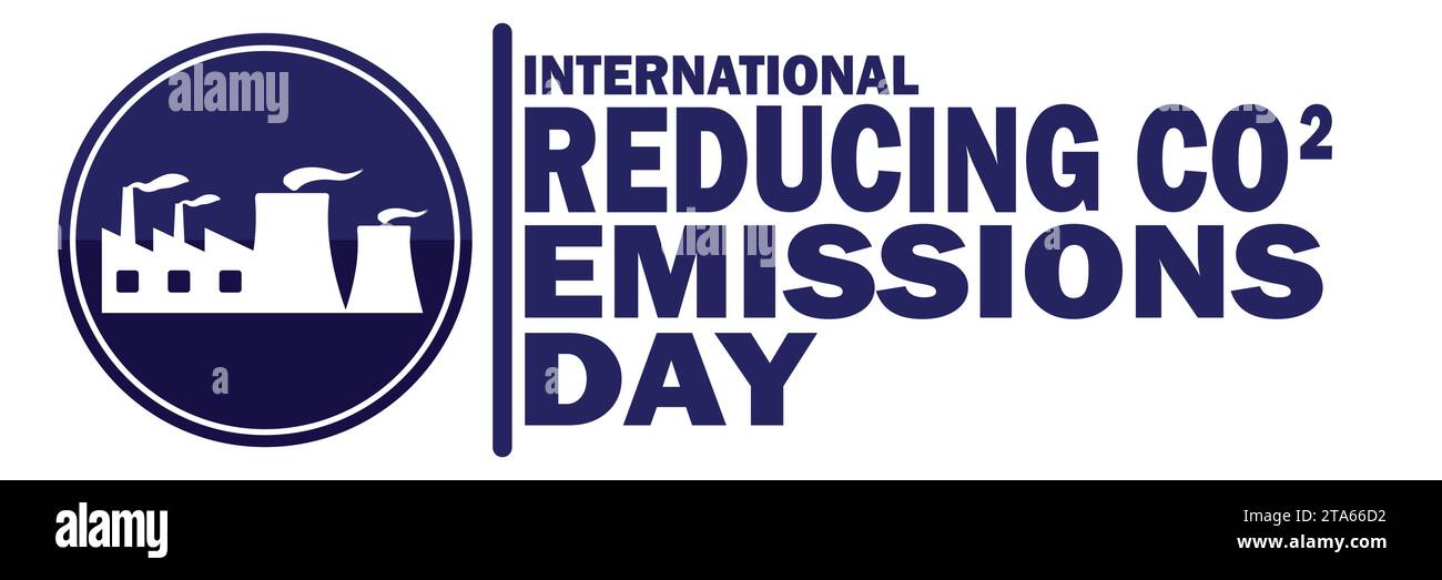 Illustrazione del vettore International Reducing CO2 Emissions Day. Concetto di vacanza. Modello per sfondo, banner, scheda, poster con iscrizione di testo. Illustrazione Vettoriale