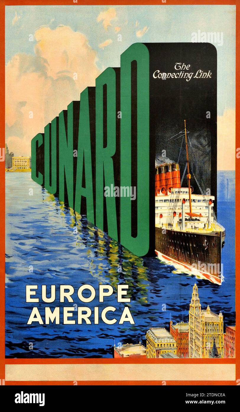 Poster pubblicitario di viaggio d'epoca - Cunard Line Europe America, The Connecting Link. Foto Stock
