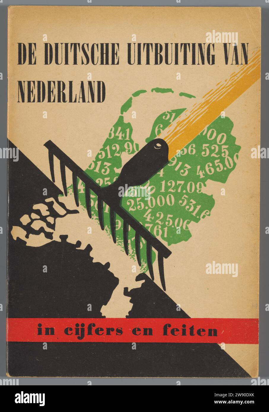 Lo sfruttamento tedesco dei Paesi Bassi in cifre e fatti, Ministero del commercio e dell'industria, brochure 1945 con 19 pagine numerate con illustrazioni a colori tra il testo e 4 pagine con foto in bianco e nero. Copertina colorata con silhouette nei Paesi Bassi e un grande rastrello. Attrezzi agricoli per la stampa e la pinzatura della carta nei Paesi Bassi: Rake Netherlands. Germania Foto Stock