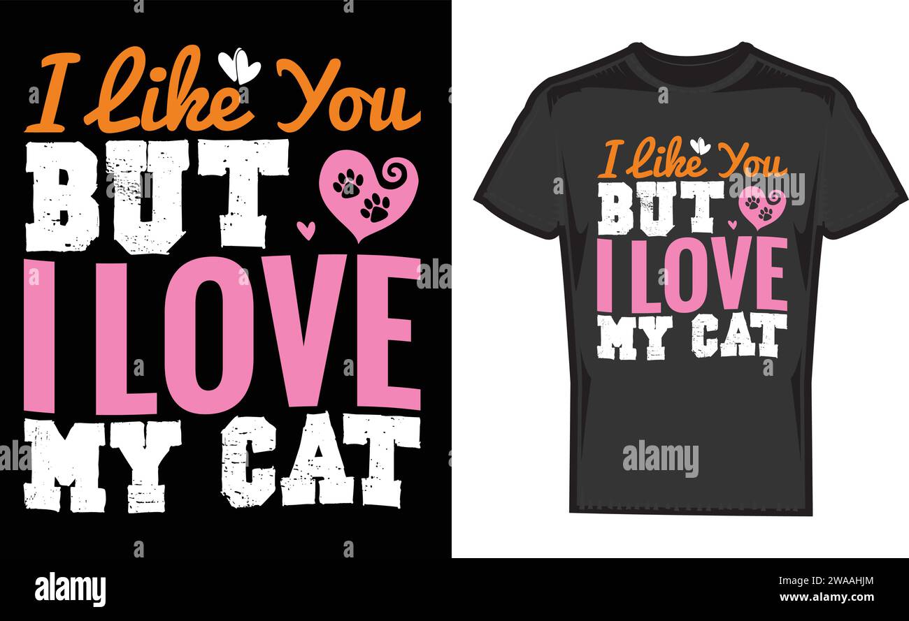 Mi piacete, ma amo il mio gatto, magliette dal design unico Illustrazione Vettoriale