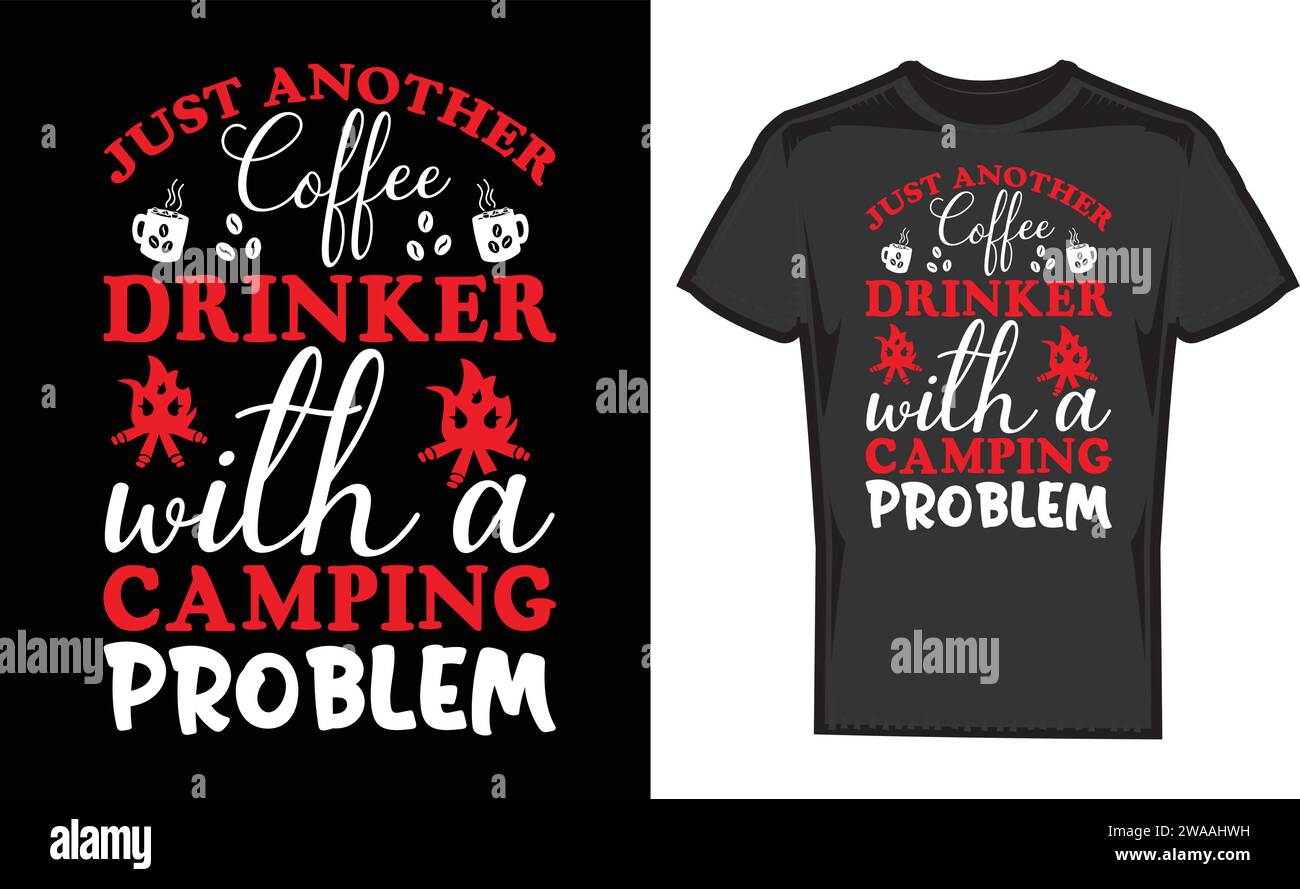 Solo un altro Coffee Drinker con Un problema di campeggio, con magliette dal design unico Illustrazione Vettoriale