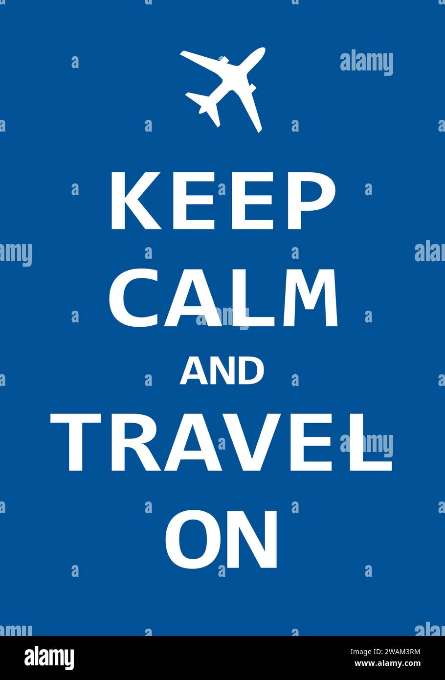 Mantenete la calma e viaggiate, Creative poster Concept. Lettering moderno citazione ispirata isolata su sfondo blu. Poster tipografico. Illustar vettoriale Illustrazione Vettoriale