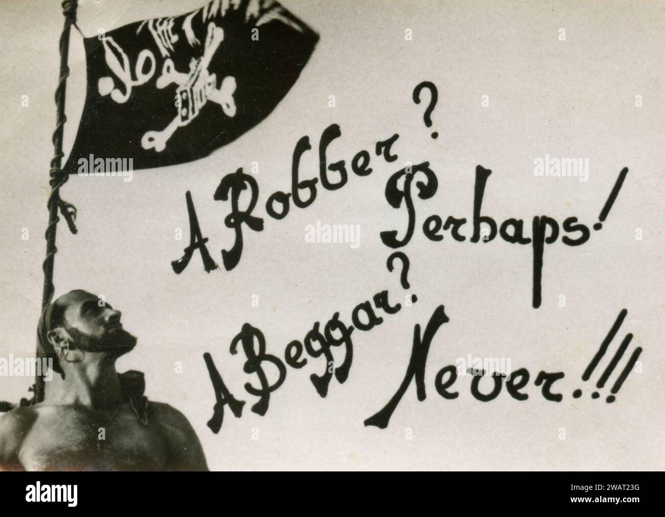 L'orgoglioso pirata: Un Robber? Forse! Un Beggar? Mai!!!, anni '1950 Foto Stock