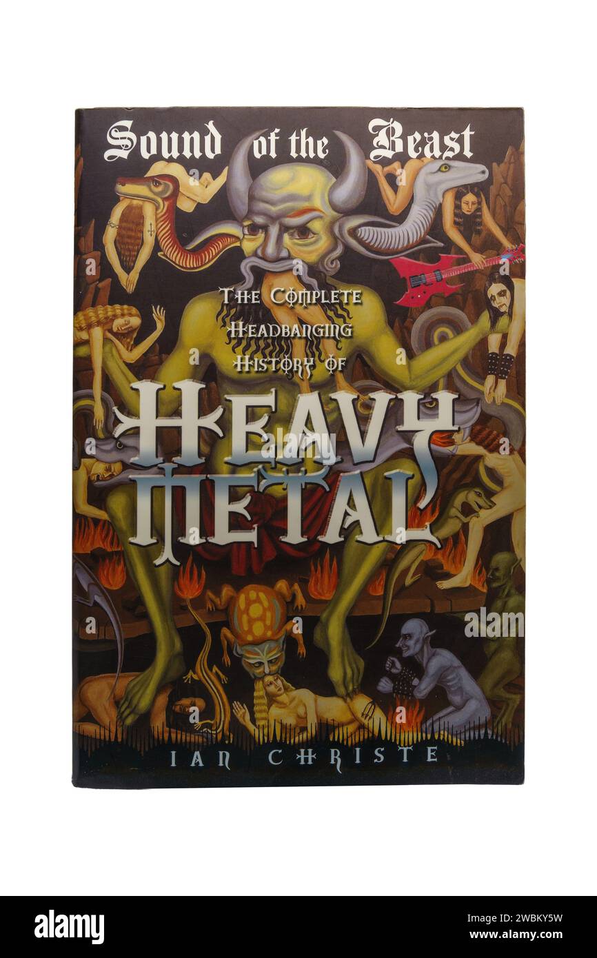 Ian Christe - Sound of the Beast: The complete Headbanging History of Heavy Metal. Copertina del libro, isolata su sfondo bianco con tracciato di ritaglio. Lahti, Foto Stock