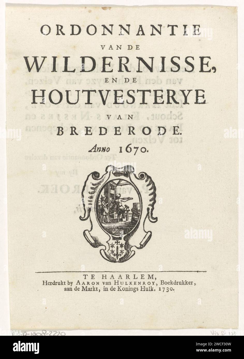 Vignetta del titolo per: Ordinanza della Wildernisse e della Houtvesterye di Brederode. Anno 1670, 1730, Dirck De Bray, 1730 tipografia: Netherlandsprinter: Haarlempublisher: Haarlem paper letterpress Printing vignette Foto Stock