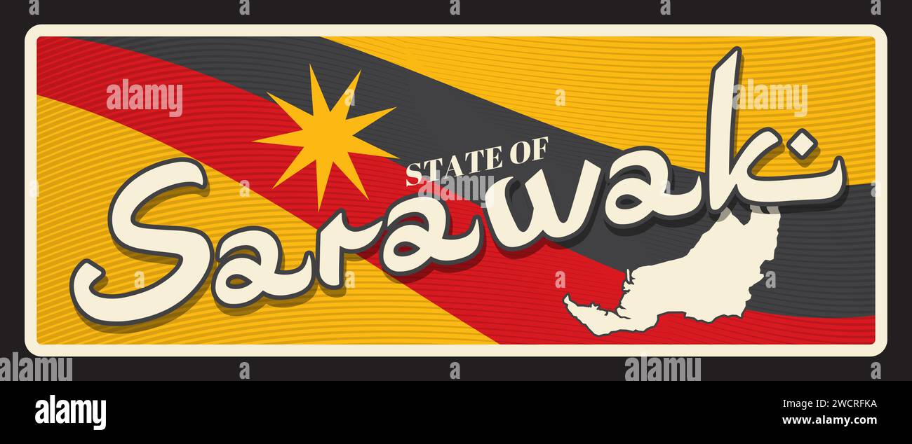 Stato del Sarawak, area e regione malese. Targhetta di viaggio vettoriale, insegna vintage, cartolina retrò per le vacanze o cartello di viaggio. Vecchia placca con bandiera e sagoma della mappa, stella splendente Illustrazione Vettoriale