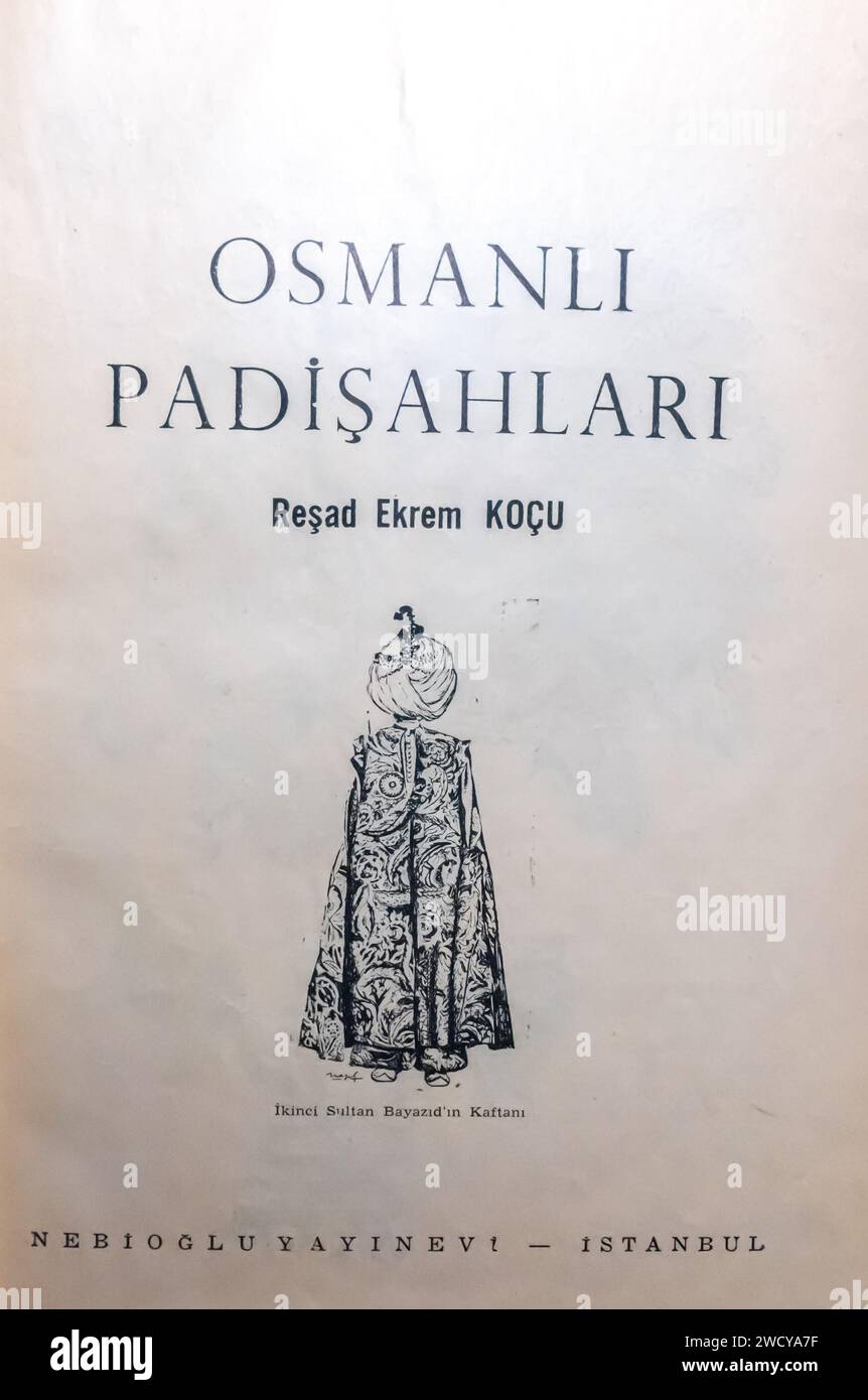 Osmanlı Padişahları, Reşat Ekrem Koc, Nebioğlu Yayınevi, frontespizio. Sultani ottomani - libro in turco Foto Stock