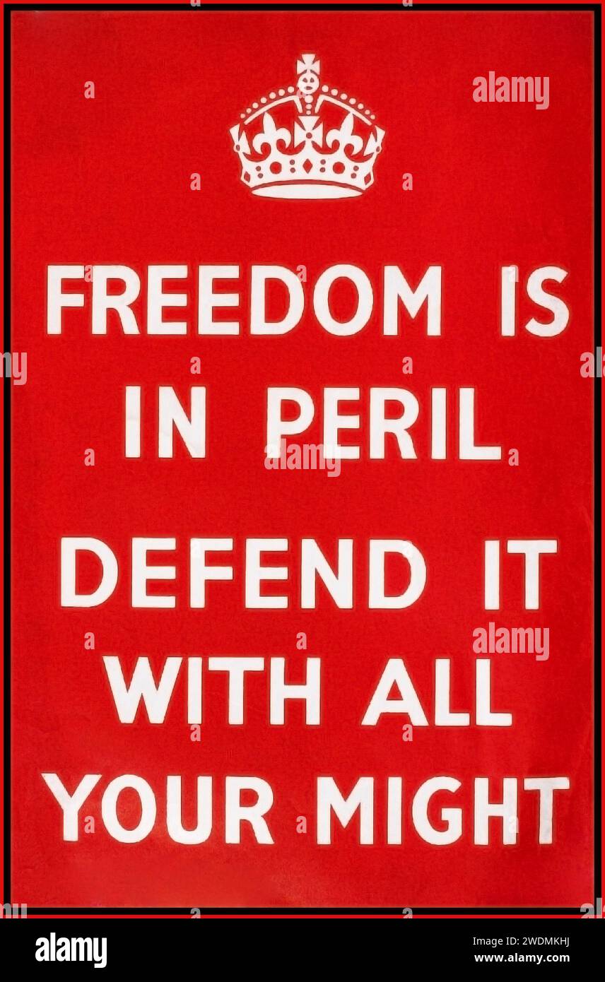 WW2 Vintage Propaganda British UK propaganda poster motivazionale "Freedom is in Peril Defend IT with All Your Might", poster WW2 con sfondo rosso e scritta bianca e Corona, poster stampato del Ministero dell'informazione del 1939 esposto allo scoppio della seconda guerra mondiale Foto Stock