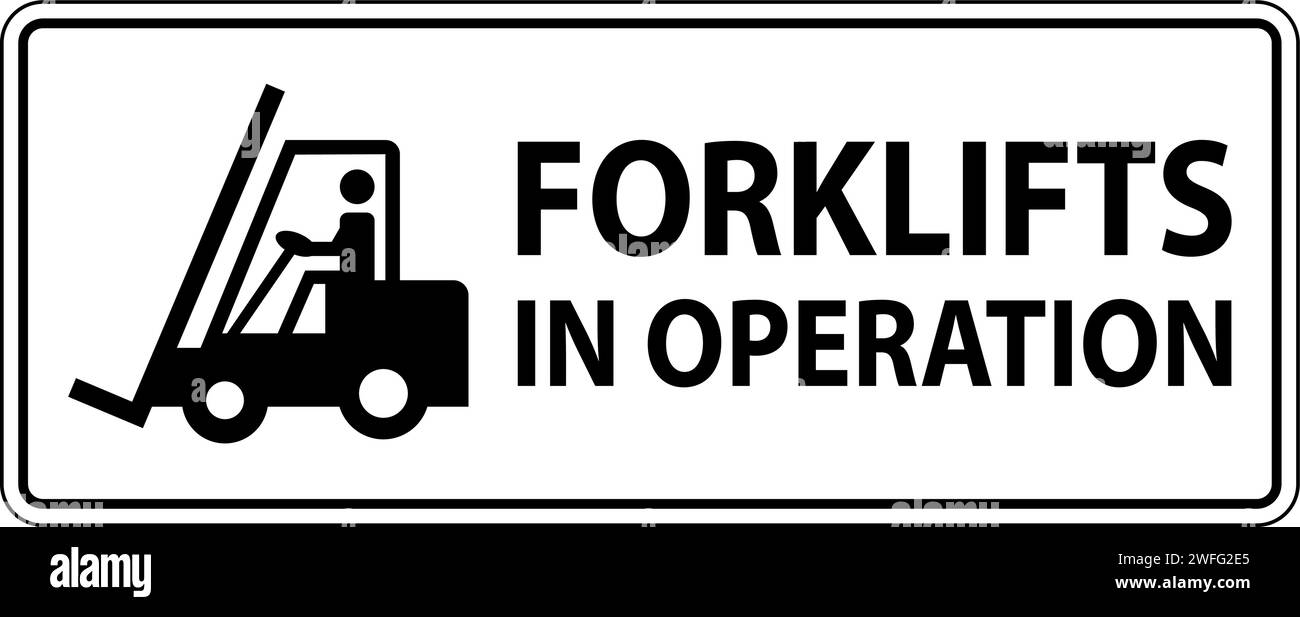 Attenzione carrelli elevatori in funzione Firma su sfondo bianco Illustrazione Vettoriale