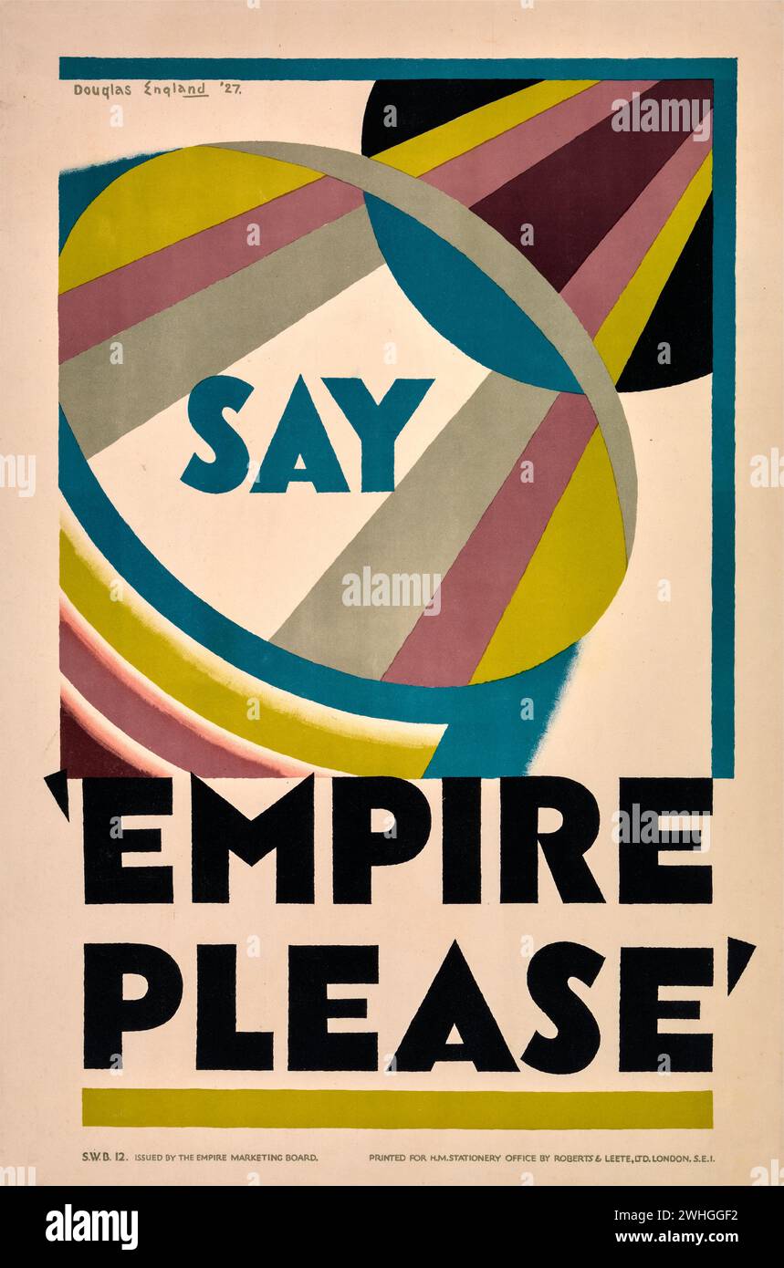 Douglas England, Active 1927, Say 'Empire Please', 1927, litografia su supporto, carta tessuta, per Empire Marketing Board . 1927 Foto Stock