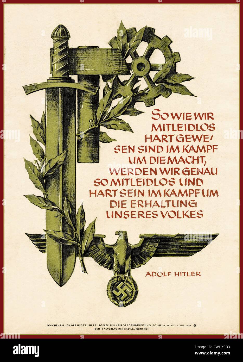 WW2 NSDAP Nazi Propaganda "Wochenspruch der NSDAP" 1942 Monaco di Baviera Germania nazista. "COSÌ COME SIAMO STATI DURAMENTE IMPEGNATI NELLA LOTTA PER IL POTERE, SAREMO ALTRETTANTO SPIETATI E DURI NELLA LOTTA PER LA CONSERVAZIONE DEL NOSTRO POPOLO" ADOLF HITLER 1942 Foto Stock