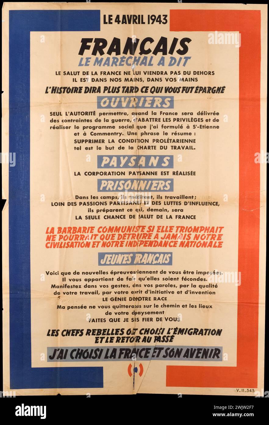 Guerra 1939-1945. "4 aprile 1943. Francese! Il maresciallo disse: Lavoratori, contadini, prigionieri, giovani francesi ... I leader ribelli scelsero l'emigrazione e tornarono al passato. Ho scelto la Francia e il suo futuro”. Poster, 4 aprile 1943. Museo generale Leclerc dell'Hauteclocque e della liberazione di Parigi, Museo Jean Moulin. Manifesto, discorso, governo, Stato francese, marechal, occupazione tedesca, propaganda, dieta da gingshot, guerra mondiale Foto Stock