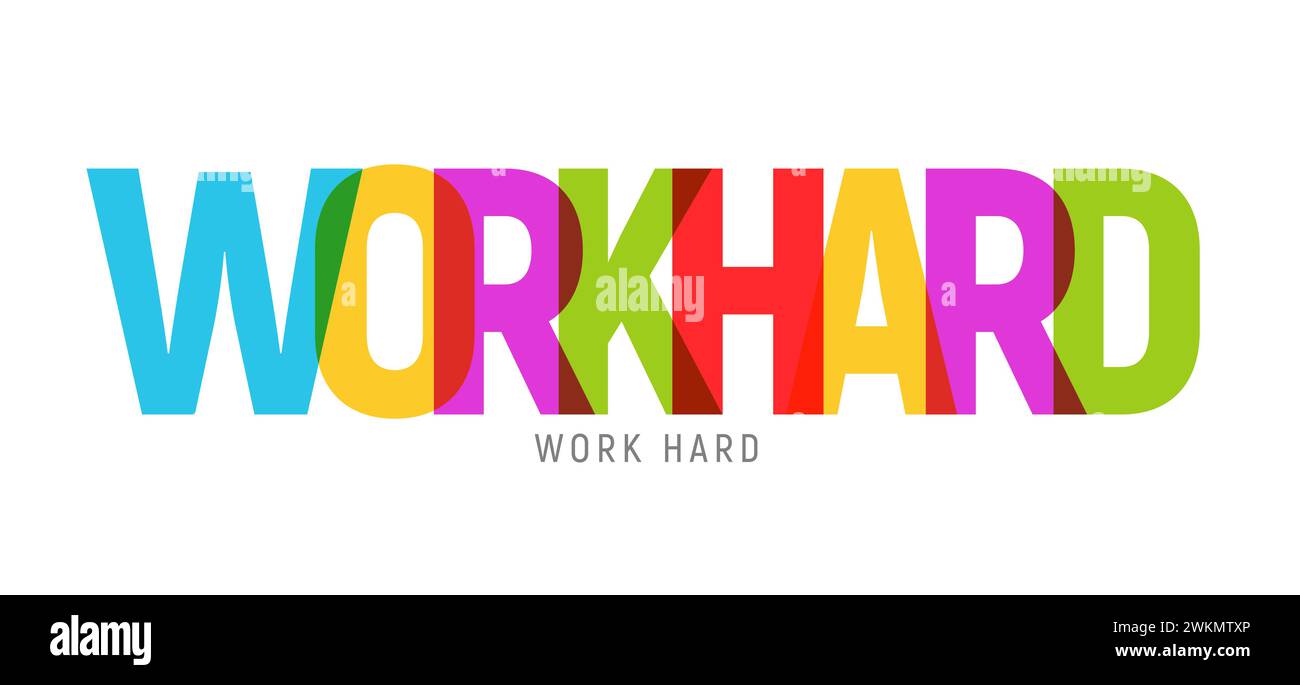 Lavorare sodo tipografia lettere grandi testo slogan di design Illustrazione Vettoriale