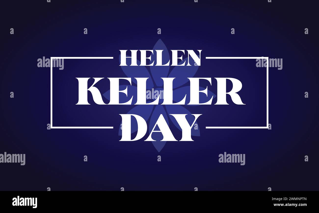 Helen Keller Day elegante testo con sfondo floreale Illustrazione Vettoriale