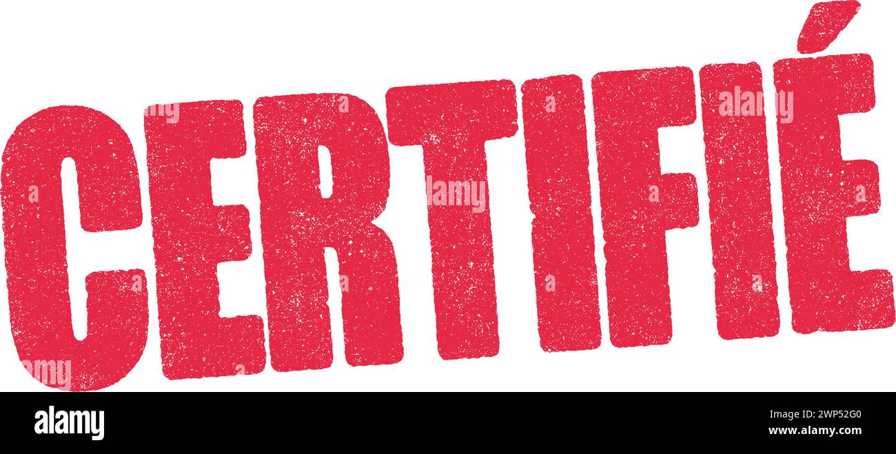 Illustrazione vettoriale della parola Certifie (certificato in francese) con inchiostro rosso Illustrazione Vettoriale