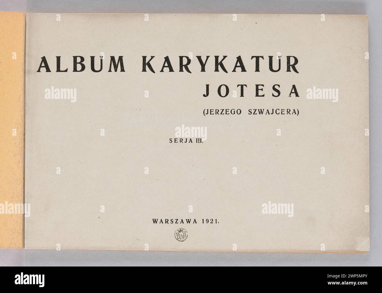 Jotes' caricatures'-album con le caricature di Jerzy Szwajcer (Jotes), serie III; Szwajcer, Jerzy (Jotes), Drukarnia Literacka (Varsavia); 1921 (1914-00-00-1914-00-00-00); a Varsavia; stampa/stampa; prodotti da W Bozkien / carta; altezza 14,6 cm, larghezza 22,2 cm; di 67523/2 MNW; tutti i diritti riservati. Foto Stock