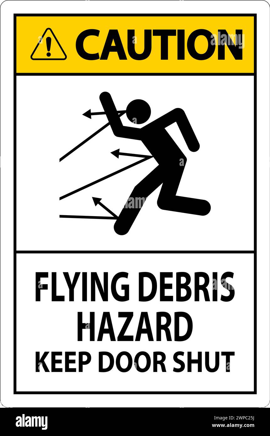 Cartello di attenzione, pericolo di detriti volanti, tenere lo sportello chiuso Illustrazione Vettoriale