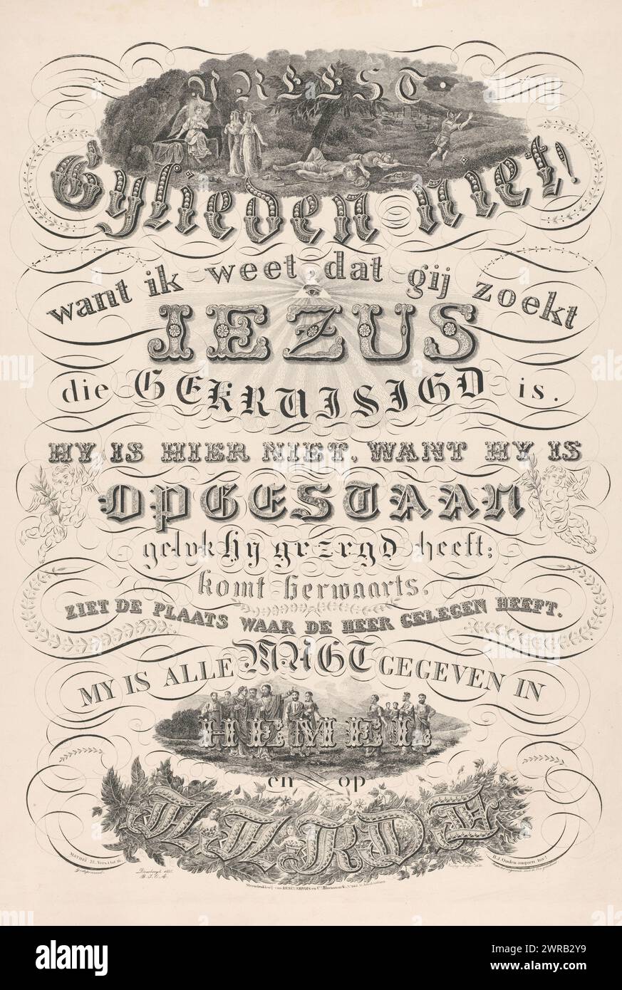 Citazione biblica sulla risurrezione di Gesù Cristo, raffigurata in lettere eleganti, è una citazione biblica: Matteo 28:6. Non temete, perché so che state cercando Gesù che è stato crocifisso. Non è qui, perché è risorto, come ha detto. Vieni a vedere il luogo in cui il Signore giaceva. Ogni autorità mi è stata data in cielo e in terra.” In cima a due Marys, un angelo e alcuni soldati terrorizzati alla tomba vuota. Below Christ Among HIS apostles., stampatore: Anonimo, stampatore: Verpij, su disegno di: Berend Jan Oudenampsen, stampatore: Paesi Bassi, editore: Doesburg, 1835 e/o 1836 Foto Stock