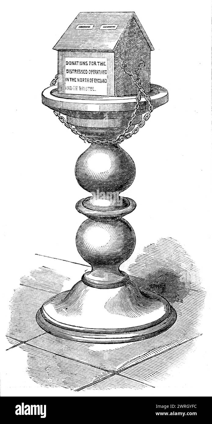Cotton Famine: Box a Bristol per gli abbonamenti al fondo Distressed Operatives, 1862. Donazioni per lavoratori tessili disoccupati del Lancashire. "Una scatola è stata collocata dal comitato di soccorso di Bristol su uno dei piedistalli di fronte al Exchange in quella città. I primi quattro giorni della sua apparizione lì &#xa3;9 è stato abbandonato in esso. E' un suggerimento felice, degno di essere seguito”. Il cartello recita: "Donazioni per gli agenti in difficoltà nel nord dell'Inghilterra e a Bristol". Da "Illustrated London News", 1862. Foto Stock