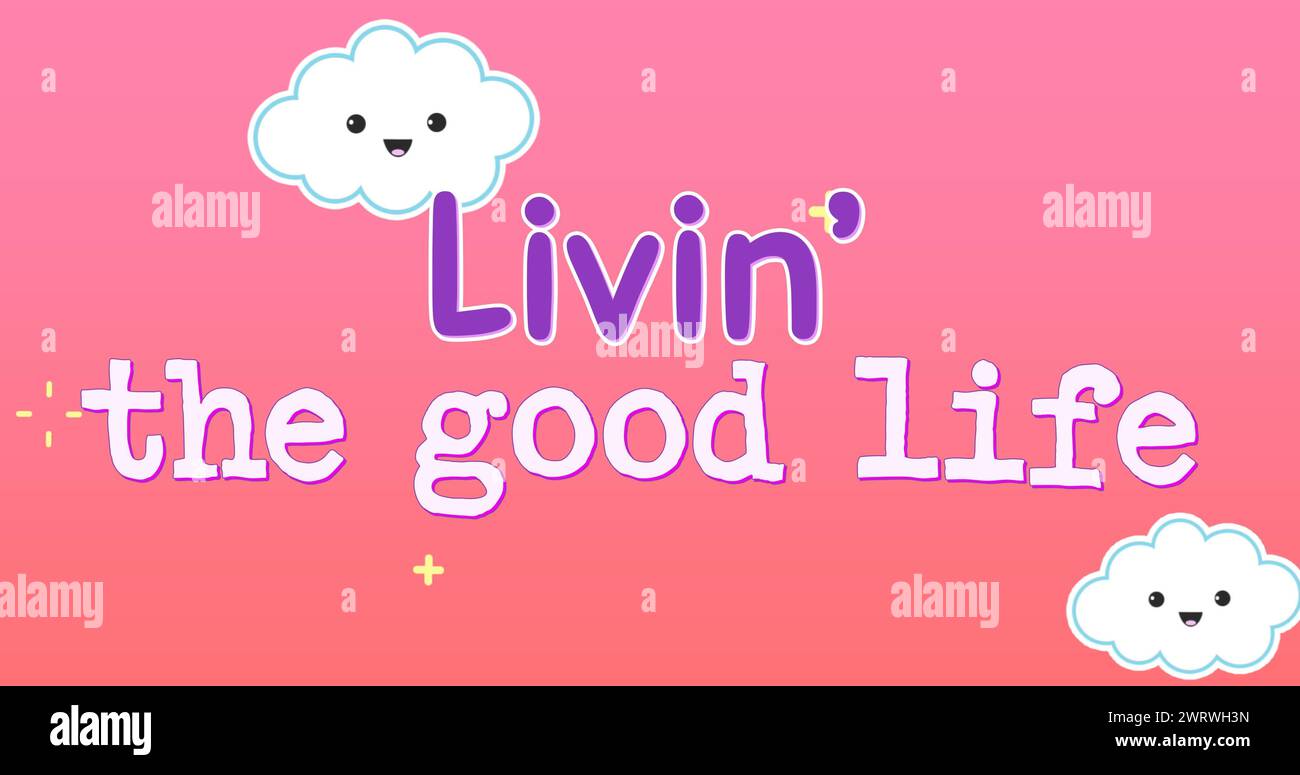 Immagine digitale di testo per bambini che legge vivere la buona vita Foto Stock
