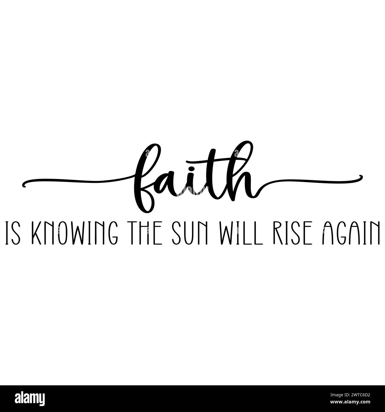La fede è sapere che il sole sorgerà di nuovo. Citazione vettoriale di Pasqua. Illustrazione Vettoriale