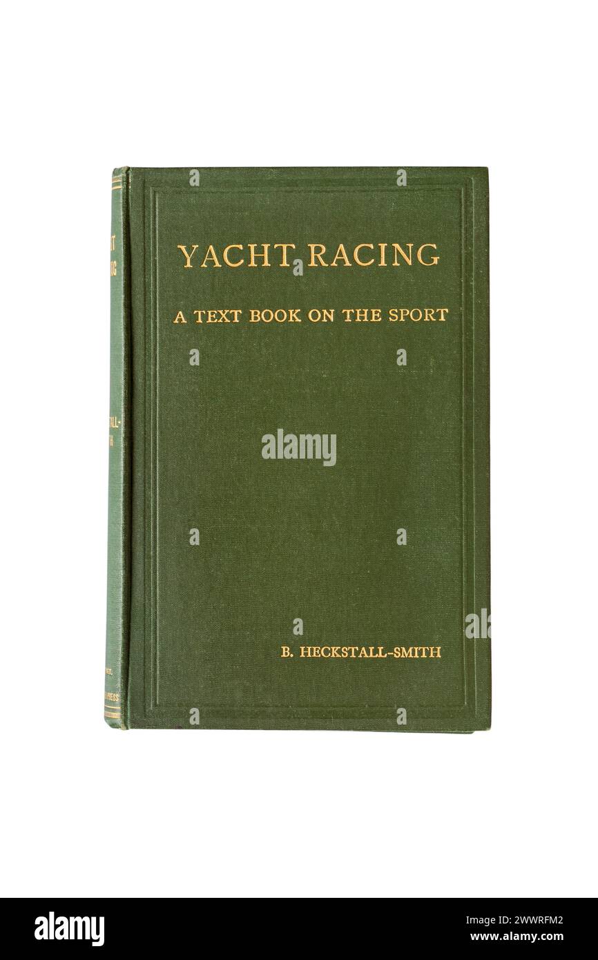 Old Yacht Racing un libro di testo sullo sport di B.Heckstall-Smith 1923 Foto Stock