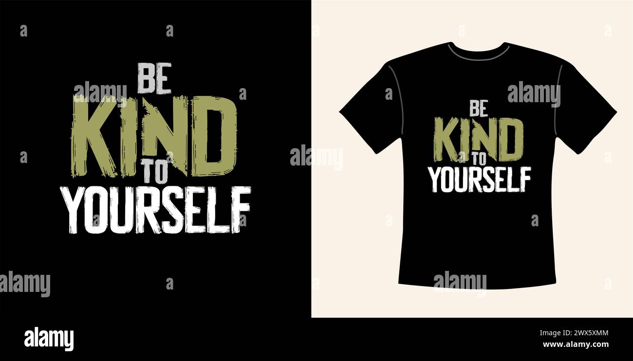 T-shirt grunge - sii gentile con te stesso. Illustrazione Vettoriale