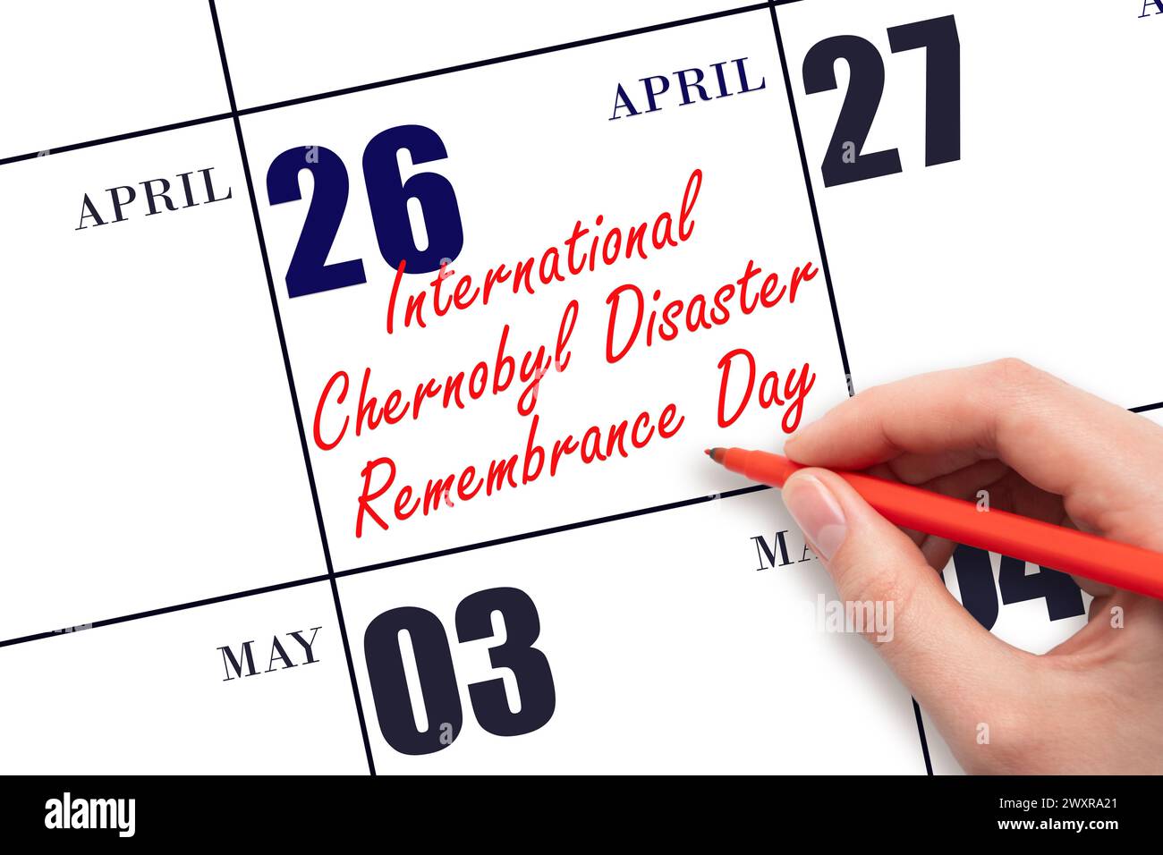 Aprile 26. Testo scritto a mano giornata internazionale della memoria in caso di catastrofi di Chernobyl in data di calendario. Salvare la data. Foto Stock