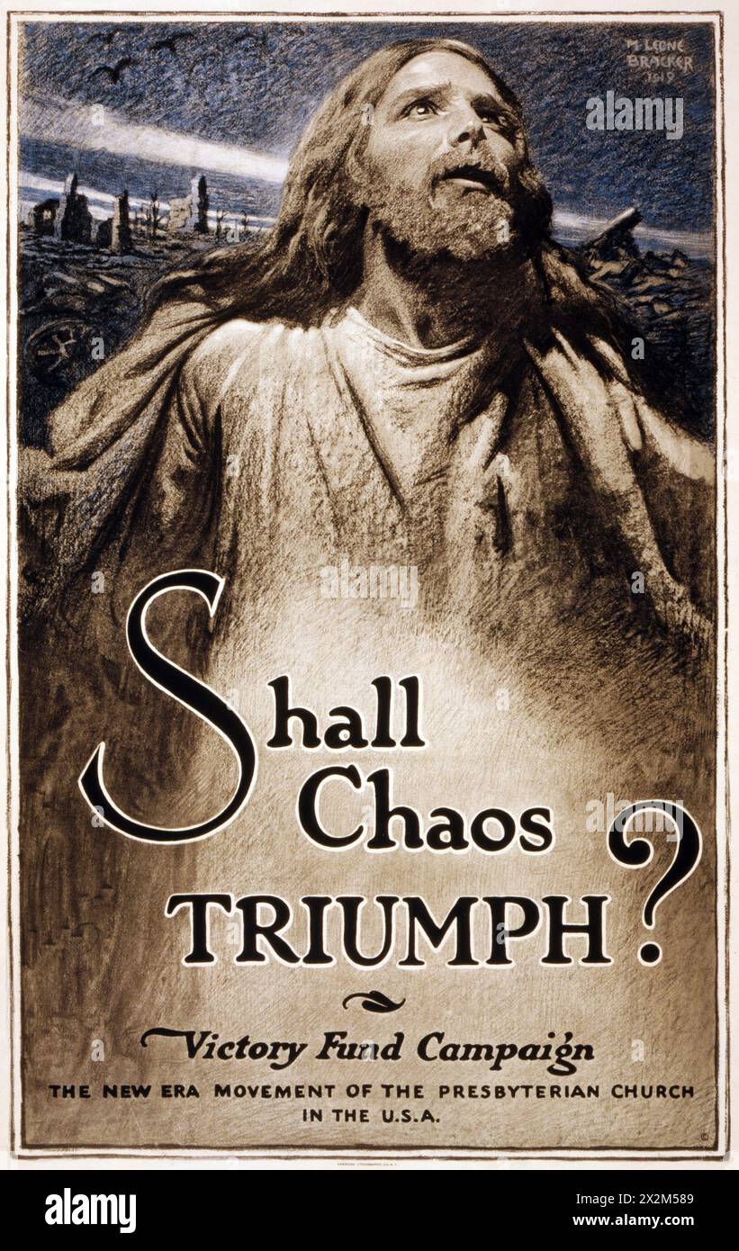 Will Chaos Triumph - Victory Fund Campaign - The New era movement of the Presbyterian Church in the U.S.A., opera di Bracker, M. Leone, 1919 - poster che mostra una figura simile a Cristo in un campo di battaglia, guardando il cielo Foto Stock