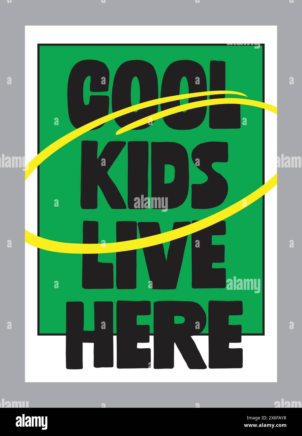 Cool Kids Live here, poster per camera da letto, casa, casa o soggiorno, grafica, design accattivante Illustrazione Vettoriale