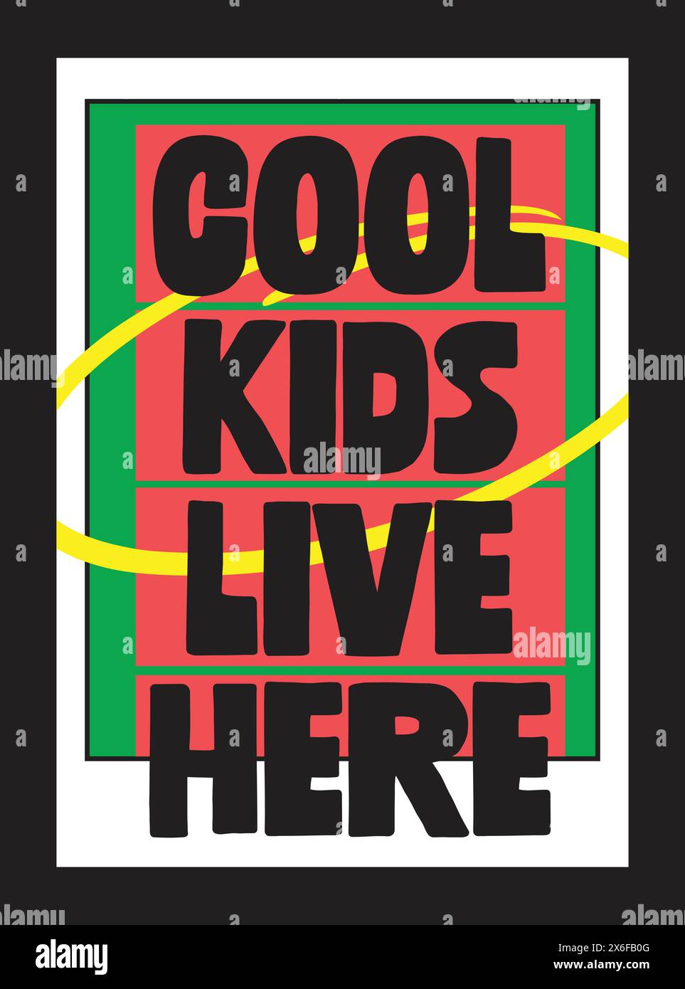 Cool Kids Live here, poster per camera da letto, casa, casa o soggiorno, grafica, design accattivante Illustrazione Vettoriale