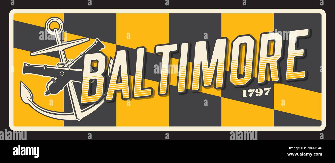 Baltimore american City Travel plate, punto di riferimento per le destinazioni turistiche. Cartolina retrò degli Stati Uniti d'America, insegna di latta o adesivo vettoriale di viaggio USA con ancore e cannoni incrociati Illustrazione Vettoriale