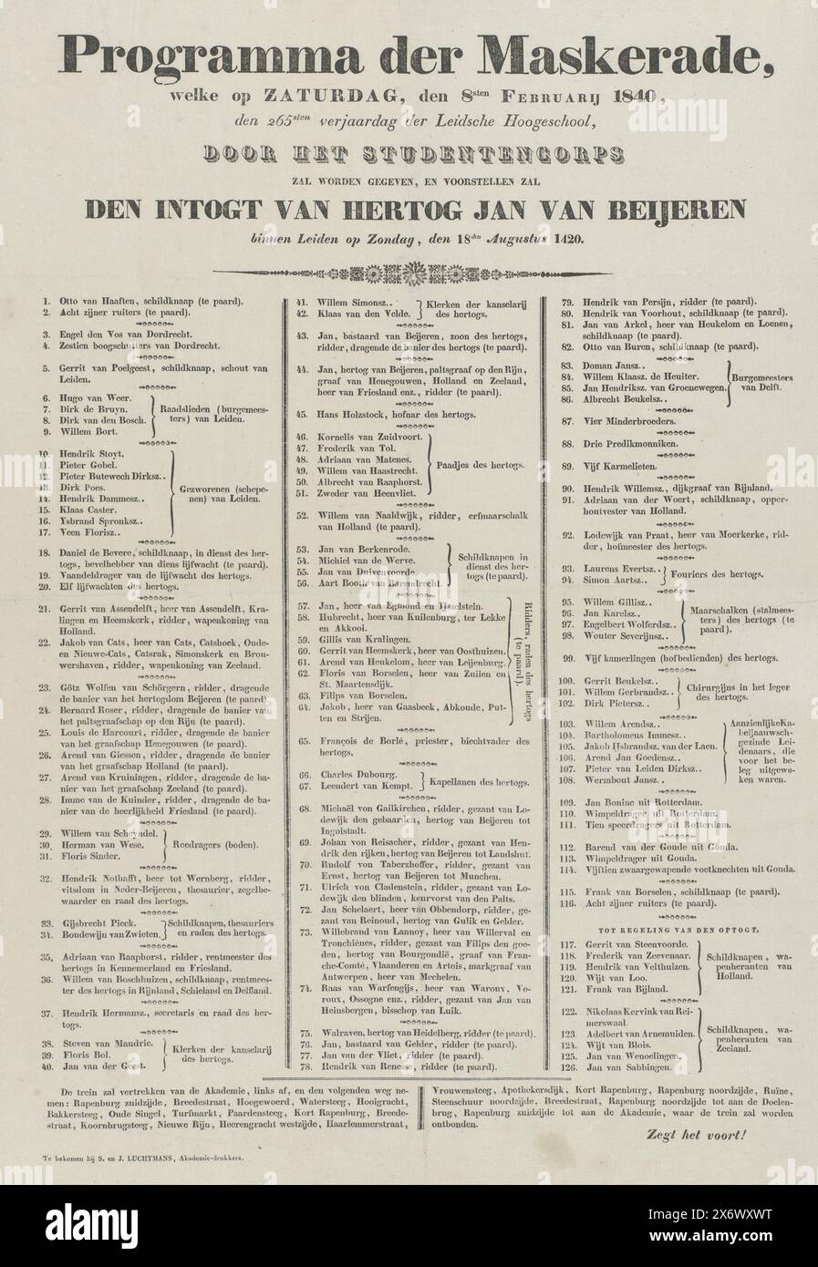 Programma della Masquerade, che sarà impartito dal corpo studentesco sabato 8 febbraio 1840, in occasione del 265° anniversario dell'Università di Leida, e sarà presentato dall'Intogt di Hertog Jan van Beijeren a Leida domenica 18 agosto 1420 (titolo sull'oggetto ), cartellone con il programma della maschera che gli studenti dell'Università di Leida avranno tenuto l'8 febbraio 1840, in occasione del 265° anniversario dell'università. Il soggetto della parata storica e della mascherata è l'ingresso del duca Giovanni di Baviera a Leida nel 1420. Elencare i 126 nomi delle persone storiche nel Foto Stock