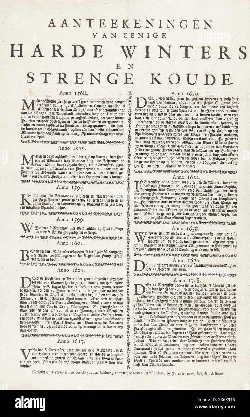 Elenco degli inverni severi tra il 1568 e il 1708, Note di alcuni inverni duri e del freddo severo (titolo sull'oggetto), Foglio con una panoramica in due colonne di inverni severi negli anni 1568, 1575, 1594, 1599, 1601, 1607, 1617, 1620, 1622, 1658, 1670 e 1708., foglio di testo, editore: Jacob ter Beek, (menzionato sull'oggetto), Amsterdam, 1719 - 1757, carta, stampa con carta intestata, altezza, 420 mm x larghezza, 265 mm Foto Stock