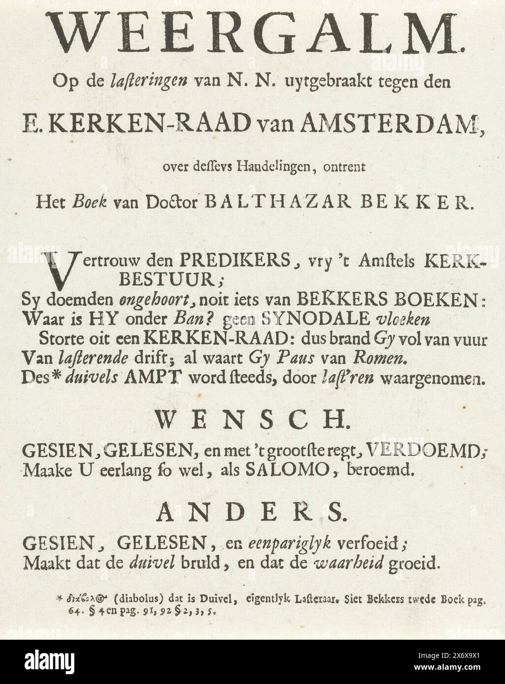 Versetto a favore del consiglio ecclesiastico di Amsterdam, Weergalm. Sulle blasfemie di N.N. contro il consiglio ecclesiastico E. di Amsterdam, sugli atti di Dessev, riguardanti il libro del Dottor Balthazar Bekker (titolo oggetto), Verse a favore del consiglio ecclesiastico di Amsterdam in risposta ad una denuncia anonima. Parte di un gruppo di fogli in relazione alla pubblicazione nel 1691 del libro: De Enchanted wereld, di Balthasar Bekker., foglio di testo, sconosciuto, Paesi Bassi settentrionali, 1691 - 1699, carta, stampa intestata, altezza, 160 mm x larghezza, 140 mm Foto Stock