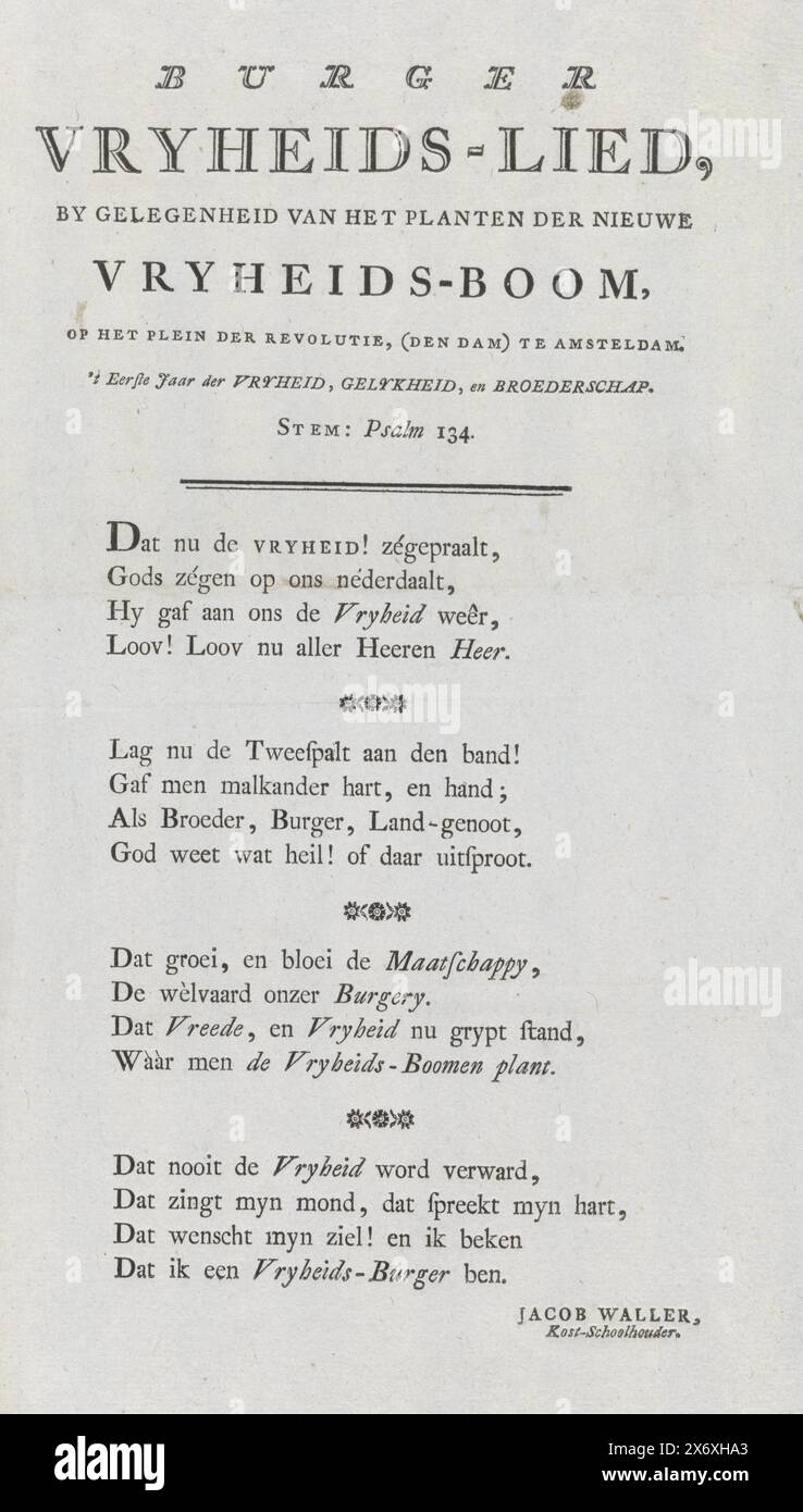 Canzone sulla piantagione dell'albero della libertà sulla diga di Amsterdam, 1795, Citizen Freedom Song, in occasione della piantagione del nuovo albero della libertà sulla piazza della rivoluzione, (den Dam) ad Amsteldam (...) (titolo sull'oggetto), testo con una canzone in quattro versi, in occasione della piantagione dell'albero della libertà il 26 febbraio in Piazza Dam, poi Piazza della Rivoluzione, ad Amsterdam e festosamente inaugurato il 4 marzo 1795., foglio di testo, stampatore: Jacob Waller, (menzionato sull'oggetto), Paesi Bassi, 1795, carta, stampa con carta intestata, altezza, 318 mm x larghezza, 185 mm Foto Stock