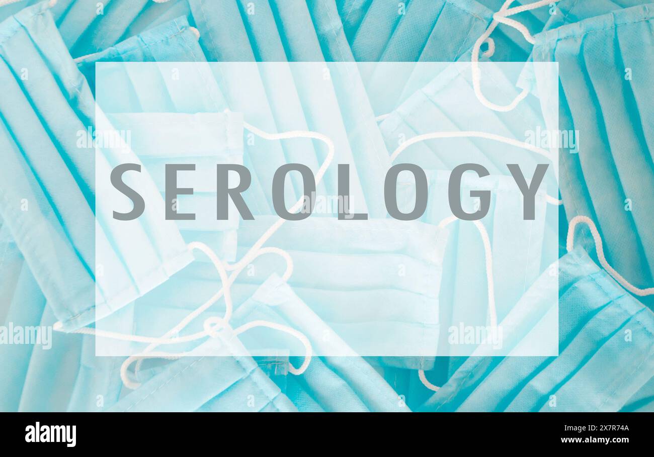 Un segno blu con un mucchio di maschere che dice Serology. Concetto di importanza medica e l'idea di testare le malattie Foto Stock