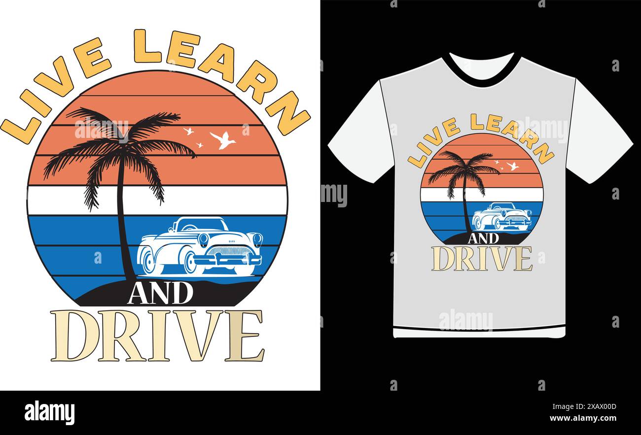 Live Learn and Drive , drag race , stampa t-shirt, elemento aziendale, contenuti social media, blog, adesivo, vlog e scheda. illustrazione vettoriale. Illustrazione Vettoriale