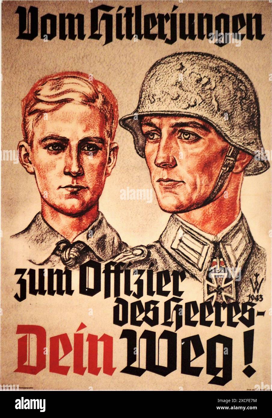 Un manifesto di propaganda nazista del 1943 per reclutare ragazzi della Gioventù hitleriana (Hitlerjugend) al servizio militare nell'esercito della Germania nazista (Wehrmacht Heer). Il testo legge da Gioventù Hitleriana a ufficiale dell'Esercito - a modo vostro. Foto Stock